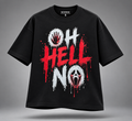 oh hell no - T-shirt  (SANGRE)